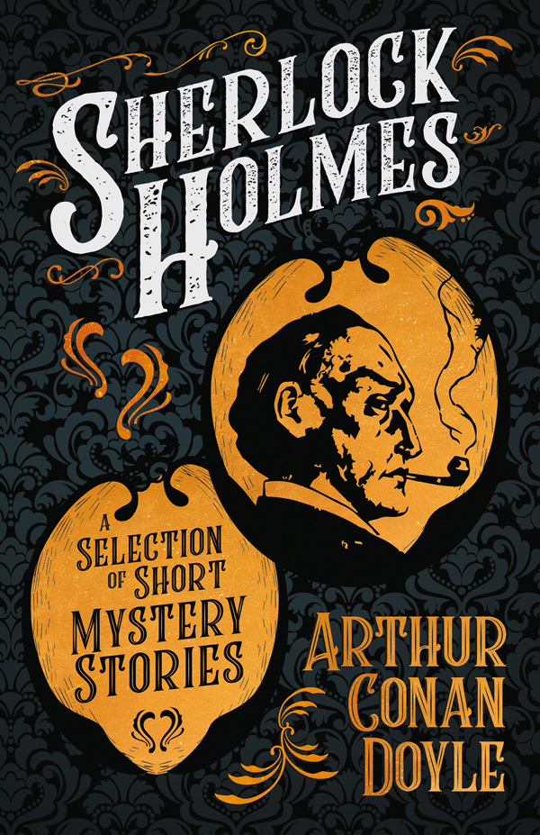 9781409724667 - Sherlock Holmes - A Selection of Short Mystery Stories - Arthur Conan Doyle