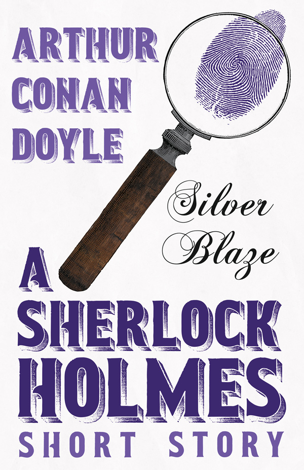9781447467489 - Silver Blaze - Arthur Conan Doyle