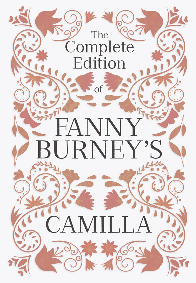 The Complete Edition of Fanny Burney’s Camilla