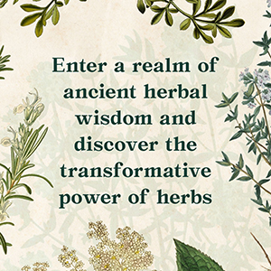 A floral square image displaying text that reads Enter a realm of ancient herbal wisdom and discover the transformative power of herbs