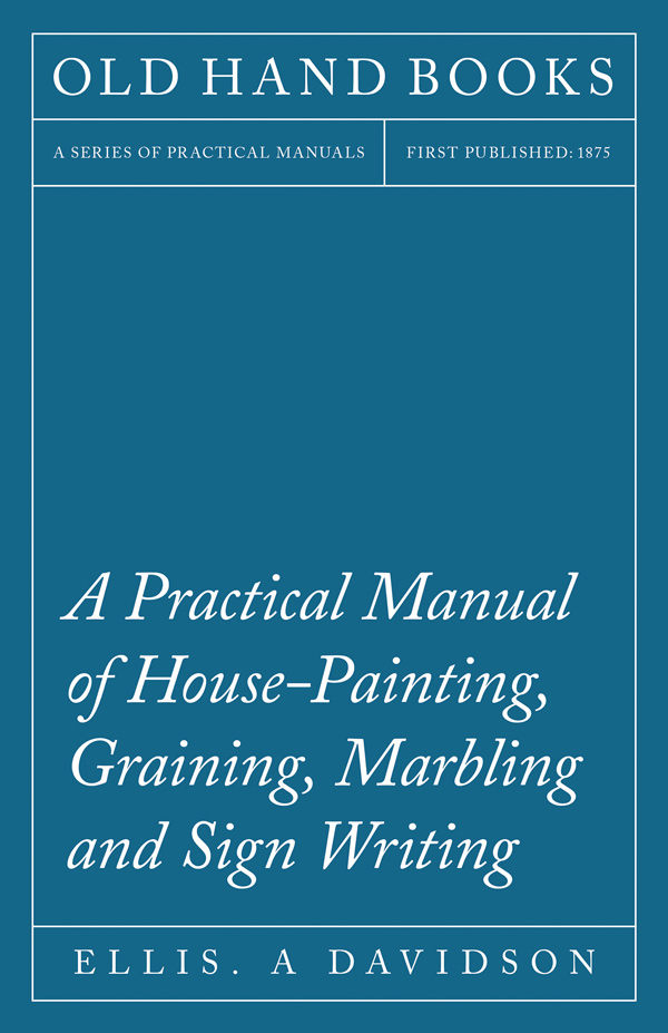 9781408632697 - A Practical Manual of House-Painting