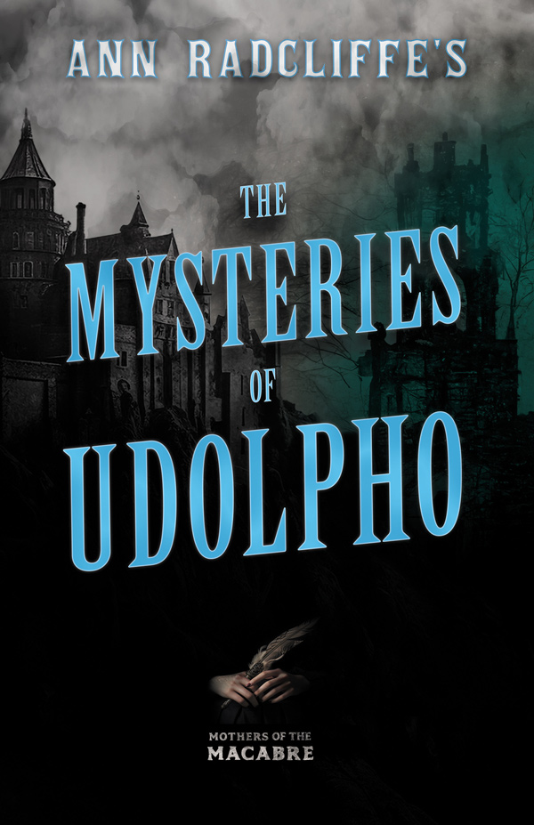 Ann Radcliffe’s The Mysteries of Udolpho
