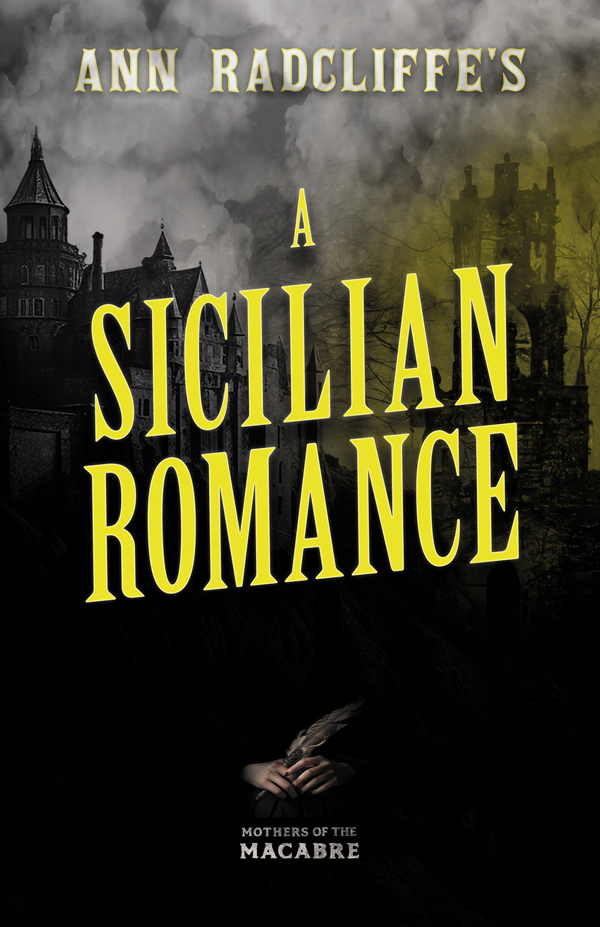 Ann Radcliffe’s A Sicilian Romance