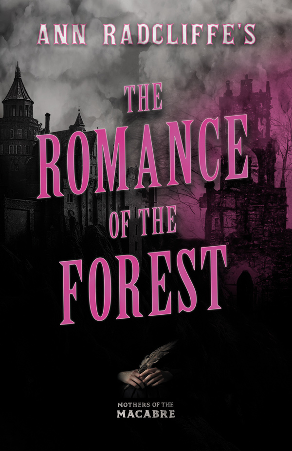 9781528722797 - Ann Radcliffe's The Romance of the Forest - Ann Radcliffe