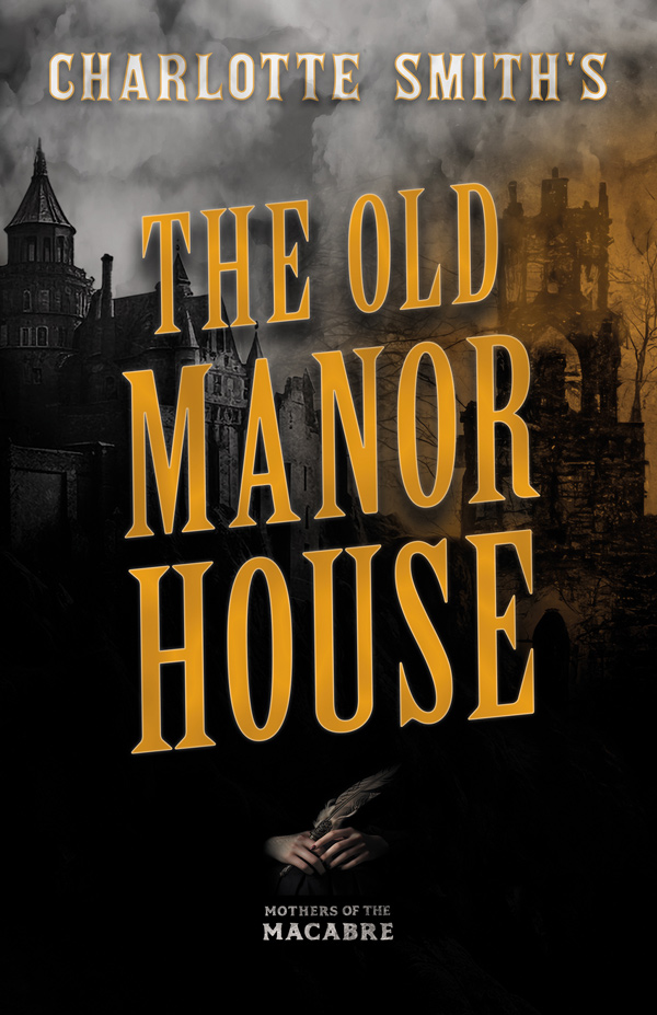 Charlotte Smith’s The Old Manor House
