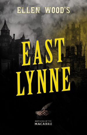 9781528722841 - Ellen Wood's East Lynne - Ellen Wood