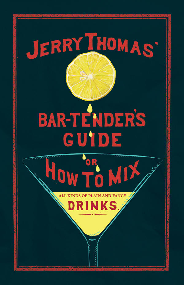 Jerry Thomas’ The Bar-Tender’s Guide