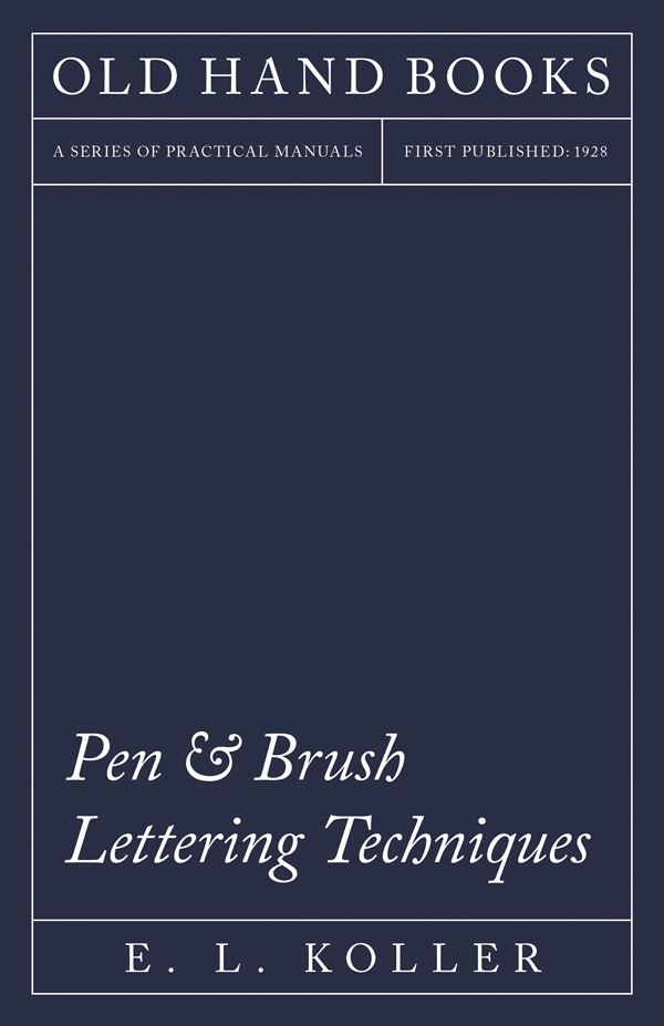9781447422419 - Pen & Brush Lettering Techniques - E. L. Koller