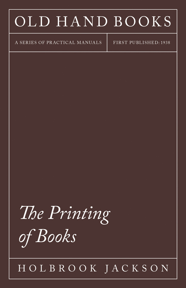 9781444655421 - The Printing of Books - Holbrook Jackson
