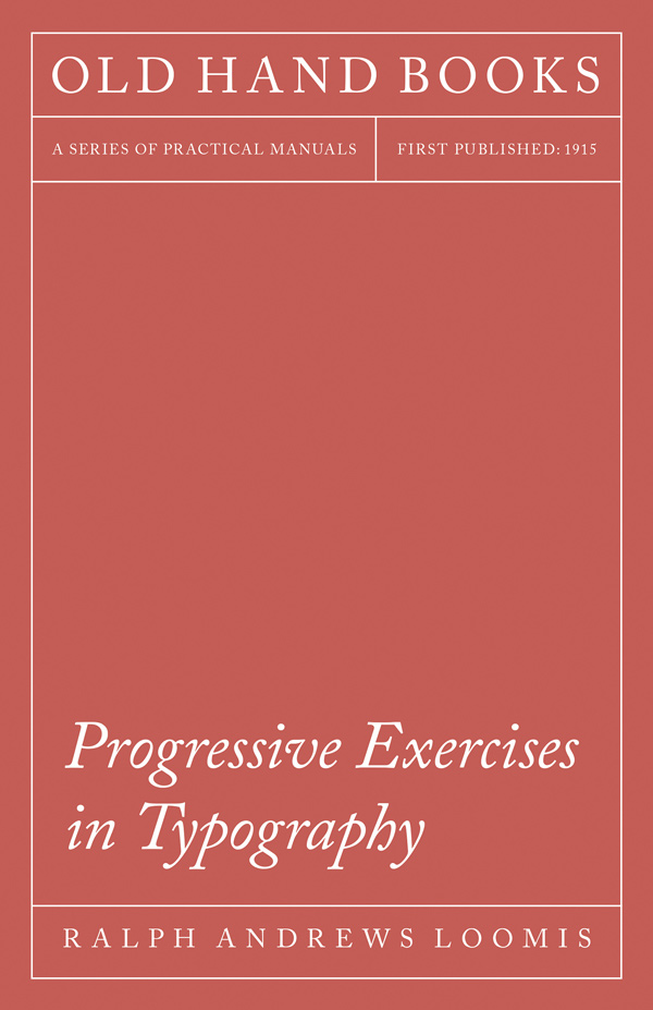 9781443745901 - Progressive Exercises in Typography - Ralph Andrews Loomis
