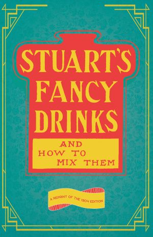 9781473328303 - Stuart's Fancy Drinks and How to Mix Them - Thomas Stuart