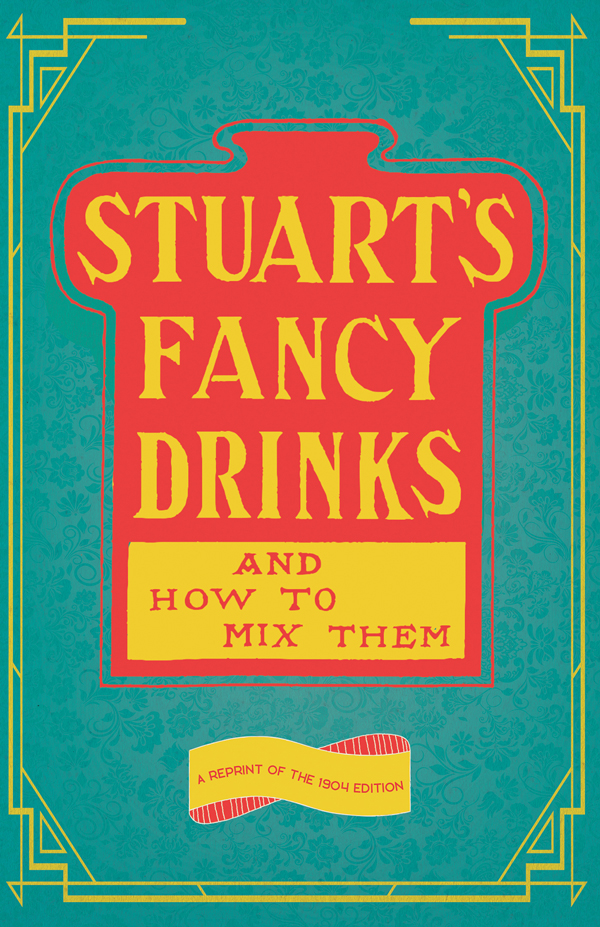 Stuart’s Fancy Drinks and How to Mix Them