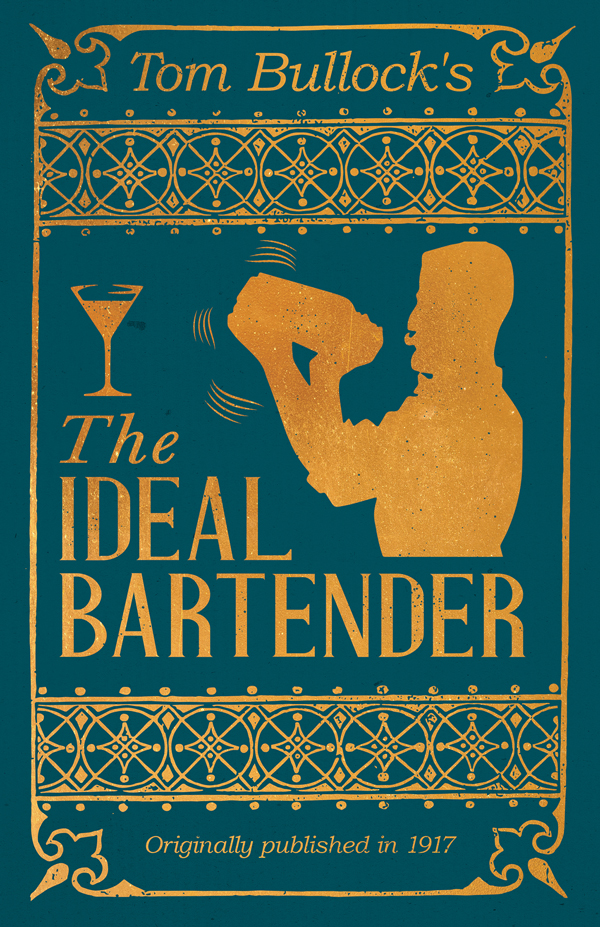 9781528723374 - Tom Bullock's The Ideal Bartender - Tom Bullock