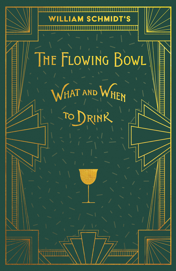 9781528723343 - William Schmidt's The Flowing Bowl - William Schmidt