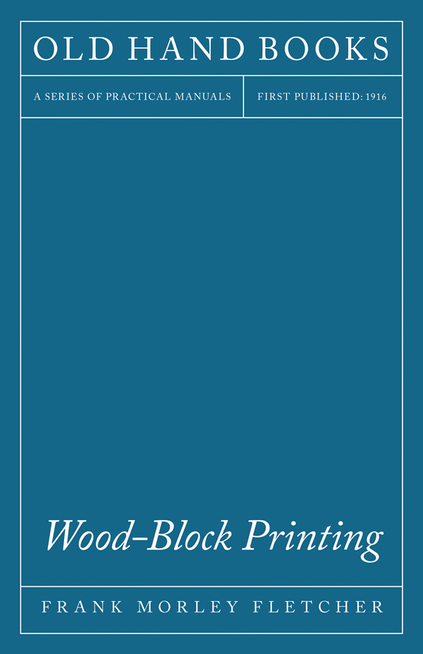9781445506395 - Wood-Block Printing - Frank Morley Fletcher