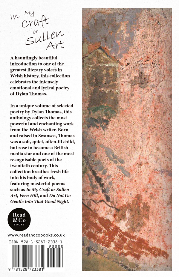 In My Craft or Sullen Art by Dylan Thomas