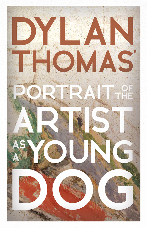 9781528723442 - Portrait of the Artist as a Young Dog - Dylan Thomas