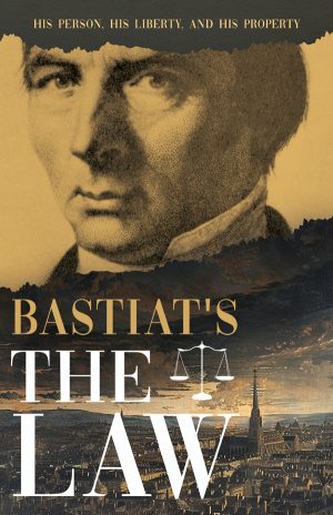 Front Cover of Bastiat's The Law by Claude Frédéric Bastiat ISBN:9781528723923