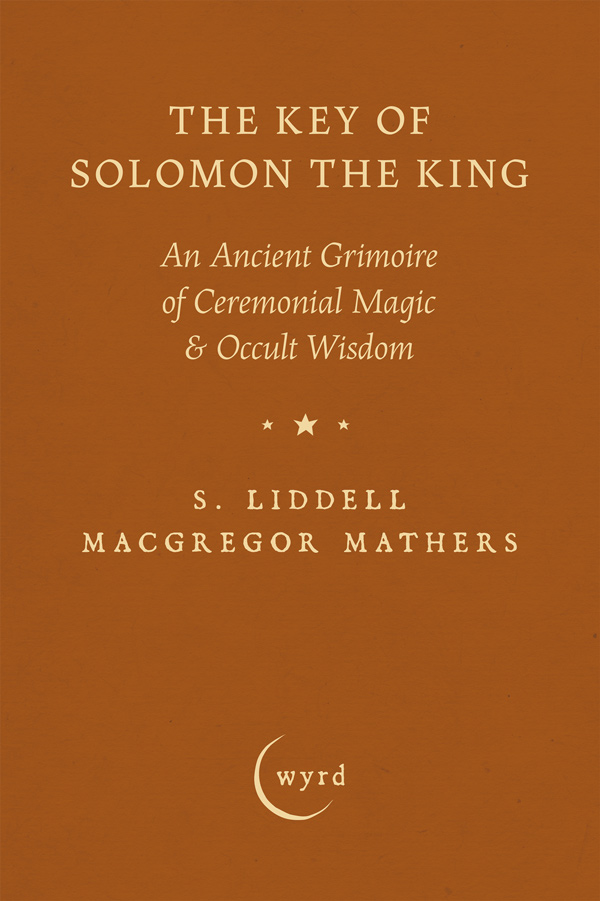 9781528724395 - The Key of Solomon the King - S. Liddell Macgregor Mathers