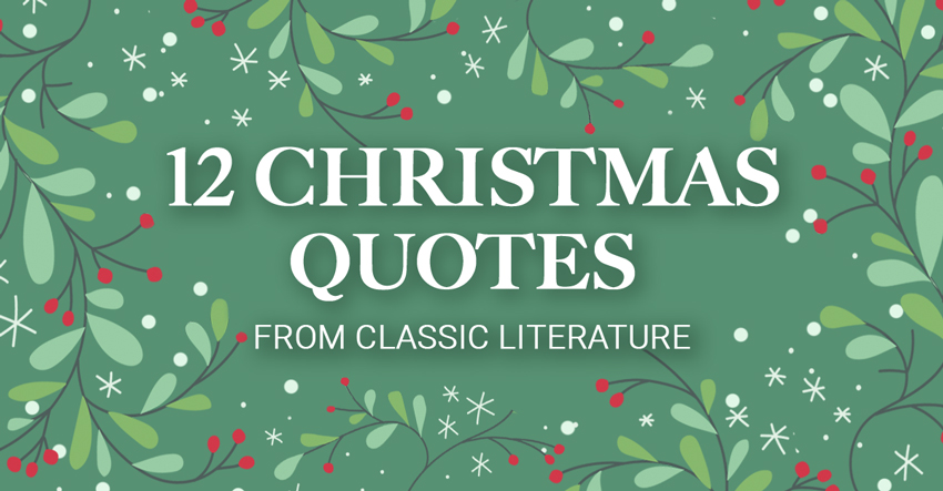 Christmas Quotes from Classic Literature: 12 Festive Quotes for the Holidays