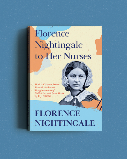 Florence Nightingale to her Nurses Non-Fiction book