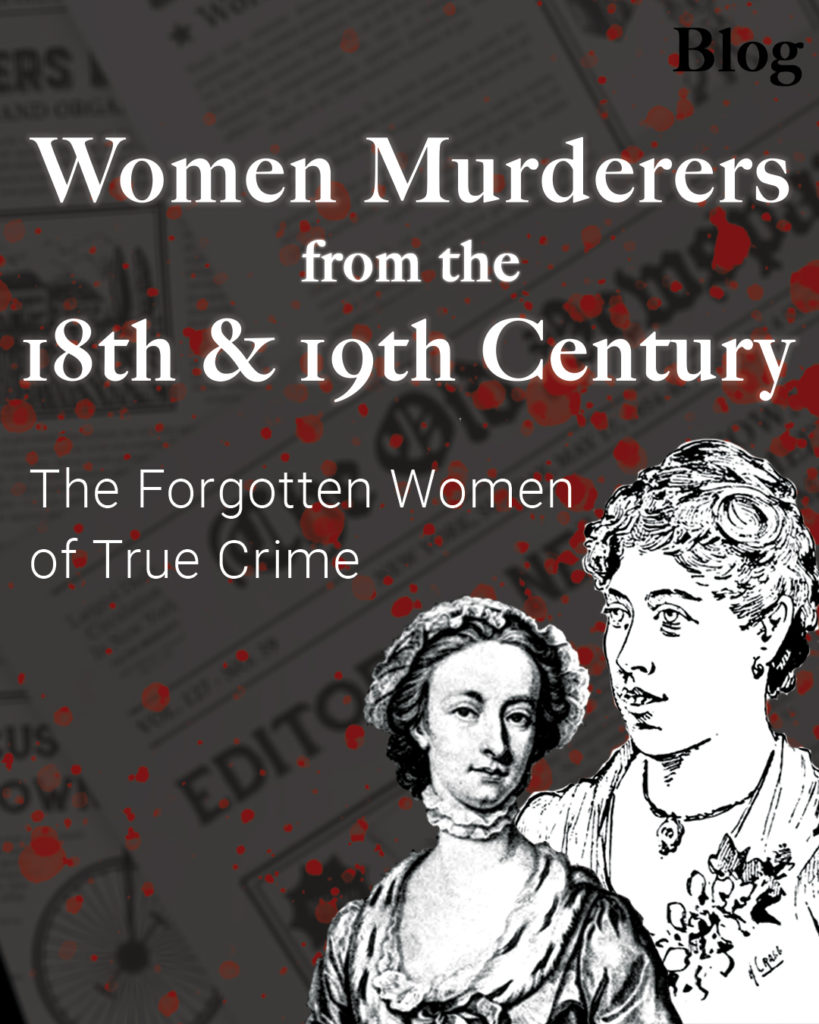 Women Murderers of the 18th and 19th Century