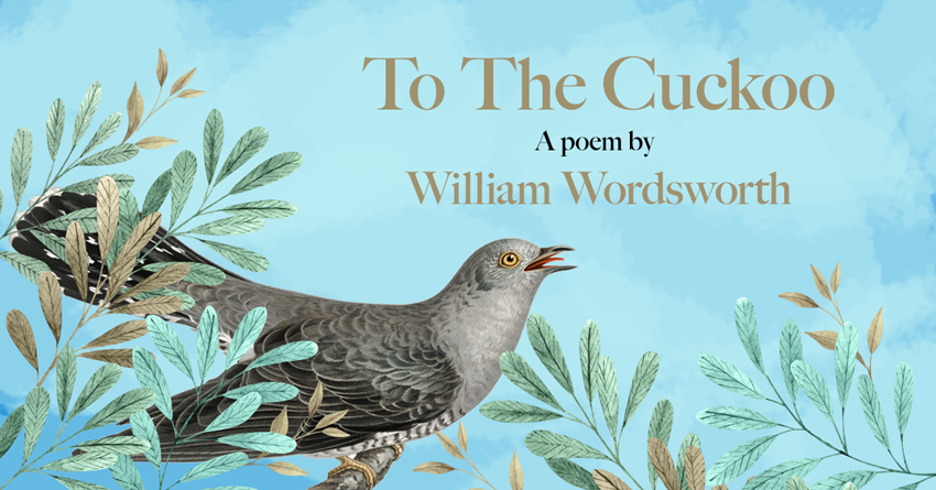 To The Cuckoo – A Poem by William Wordsworth