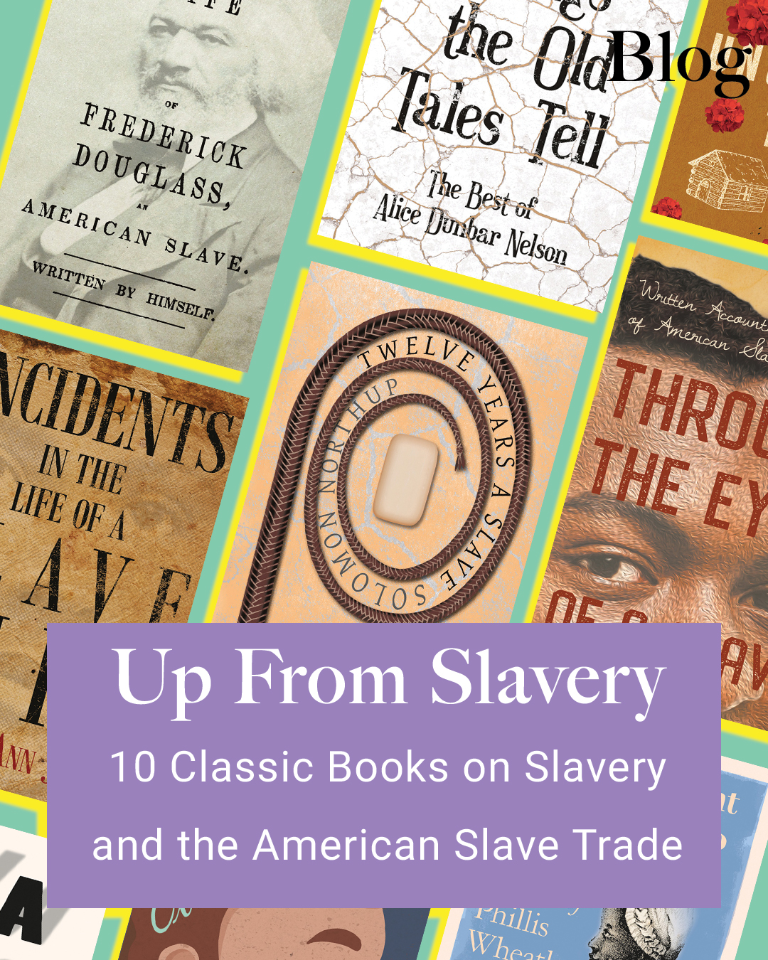 Up from Slavery 10 Classic Books on Slavery and the Slave Trade