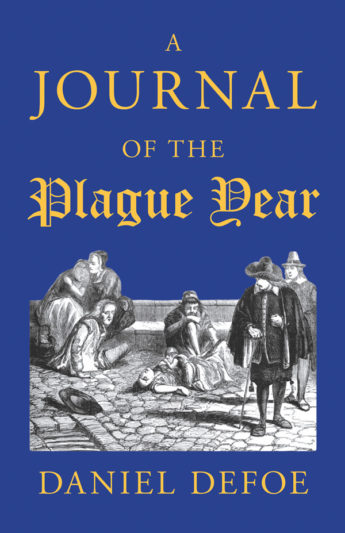 A Journal of the Plague Year by Daniel Defoe