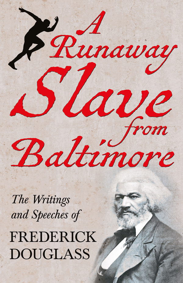 9781528717892 - A Runaway Slave from Baltimore - Frederick Douglass