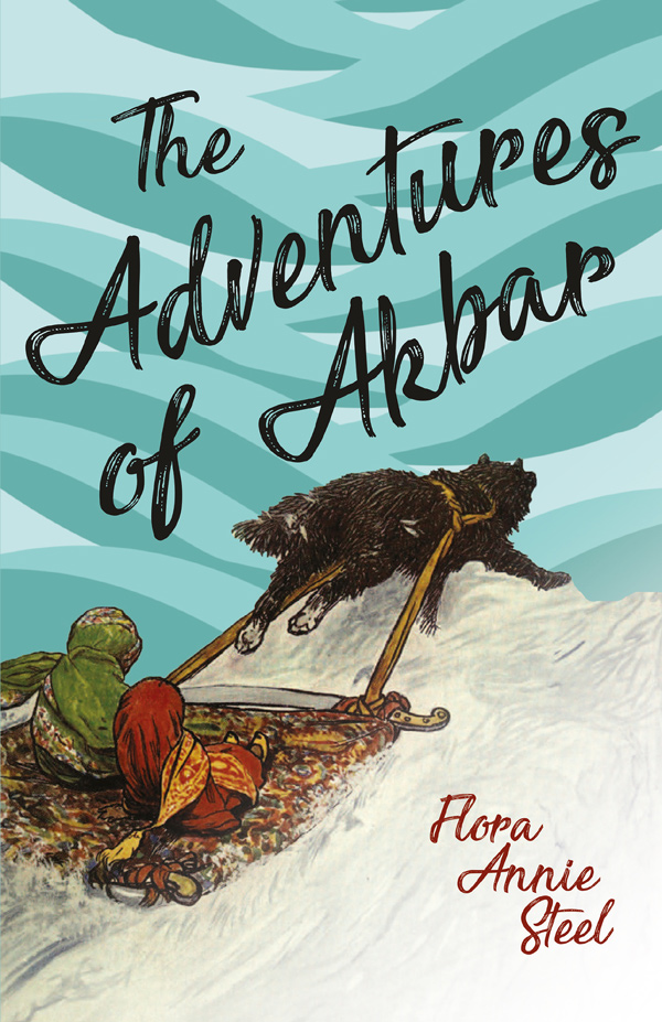 9781528714631 - The Adventures of Akbar  - Flora Annie Steel