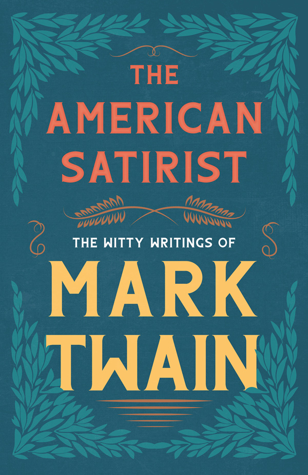 9781528718554 - The American Satirist - Mark Twain