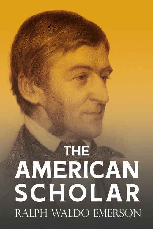 9781528718561 - The American Scholar - Ralph Waldo Emerson