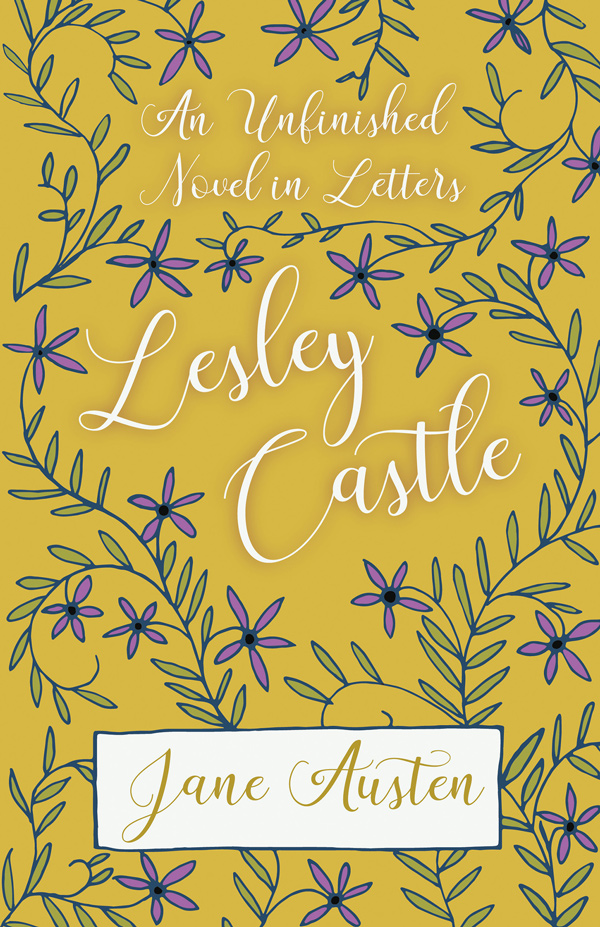 9781528706223 - An Unfinished Novel in Letters - Lesley Castle - Jane Austen