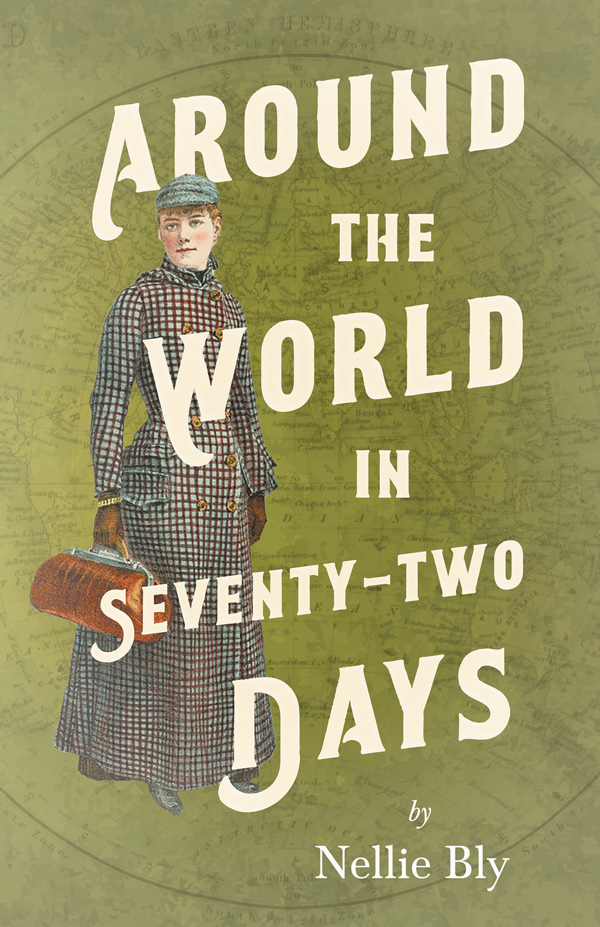 9781528719513 - Around the World in Seventy-Two Days - Nellie Bly