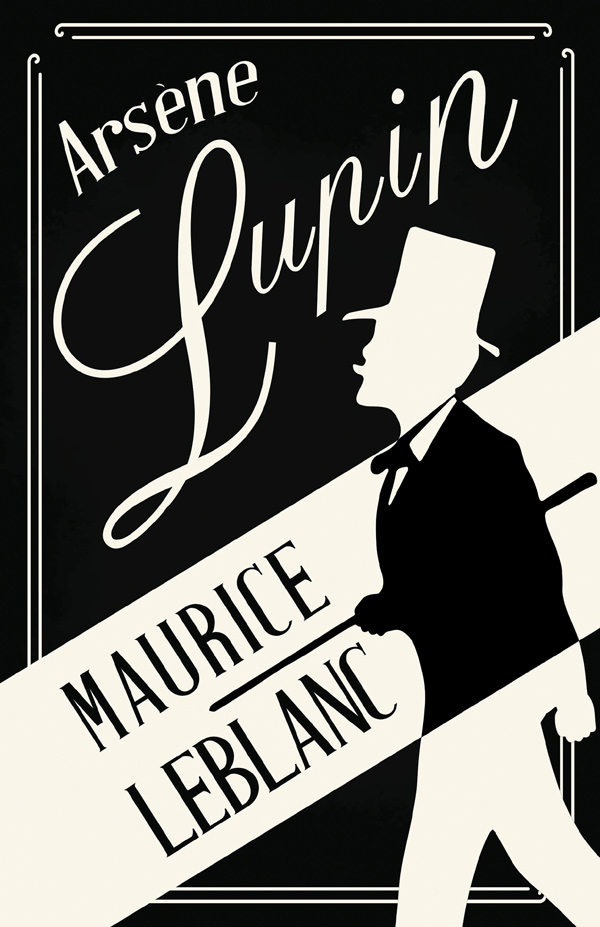 9781473325159 - Arsène Lupin - Maurice Leblanc