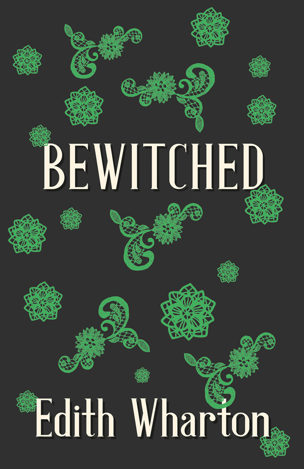 9781528710688 - Bewitched  - Edith Wharton
