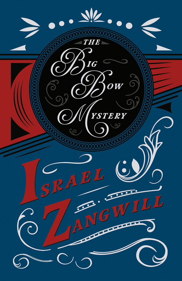 9781528715782 - The Big Bow Mystery - Israel Zangwill