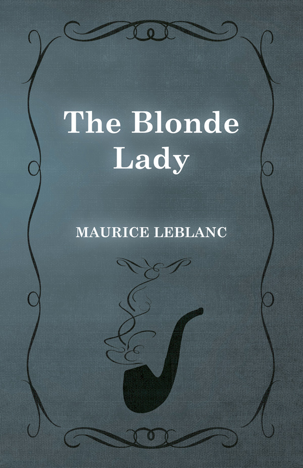 9781473325173 - The Blonde Lady - Maurice Leblanc