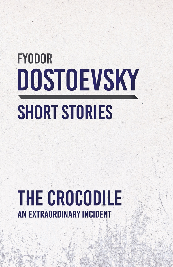 9781528708302 - The Crocodile - Fyodor Dostoevsky