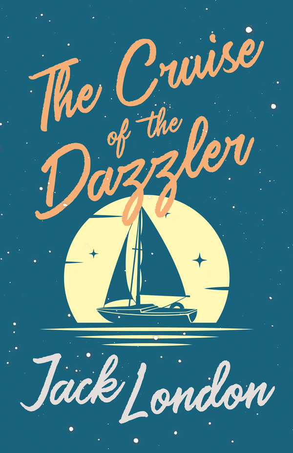9781528712194 - The Cruise of the Dazzler - Jack London