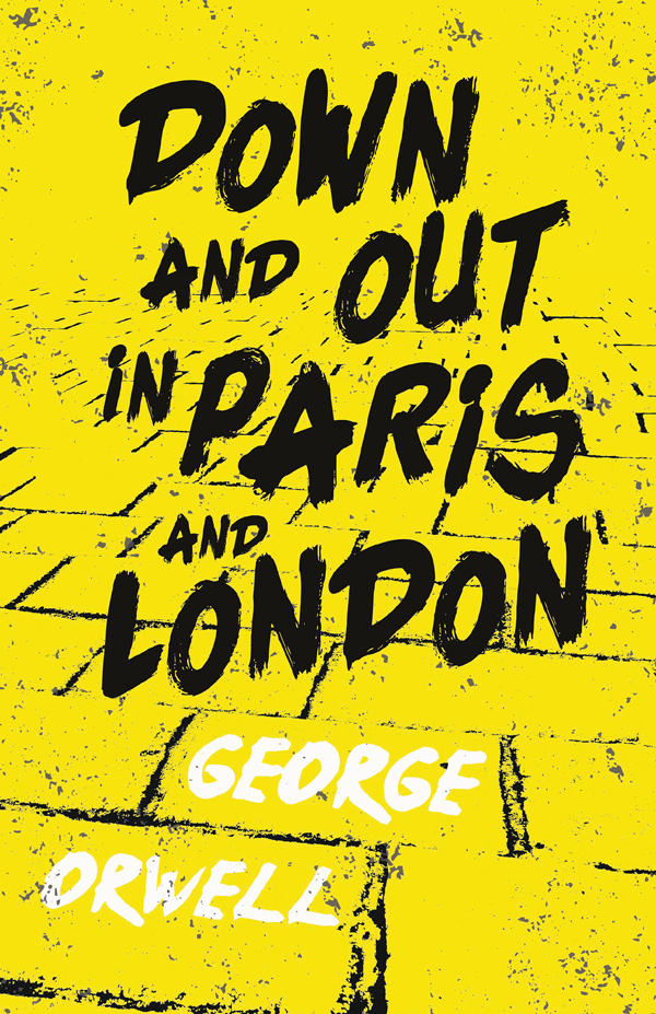 9781528718899 - Down and Out in Paris and London - George Orwell