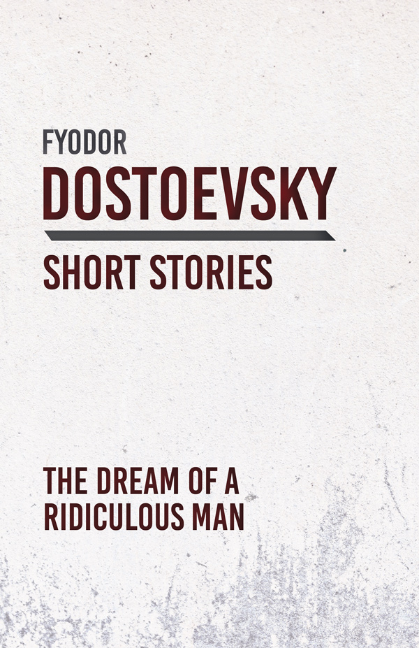 9781528708272 - The Dream of a Ridiculous Man - Fyodor Dostoevsky