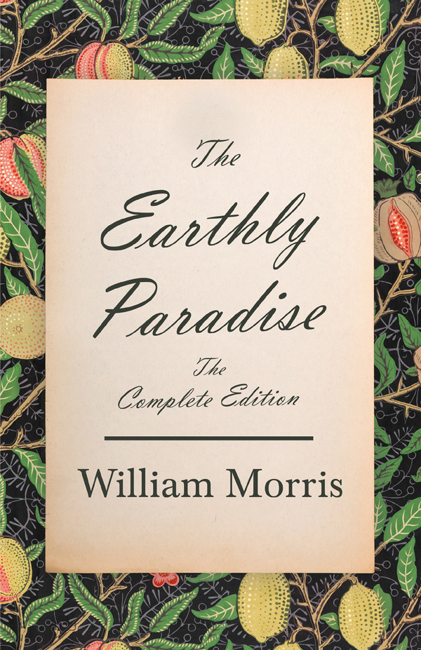 9781528719315 - The Earthly Paradise - William Morris