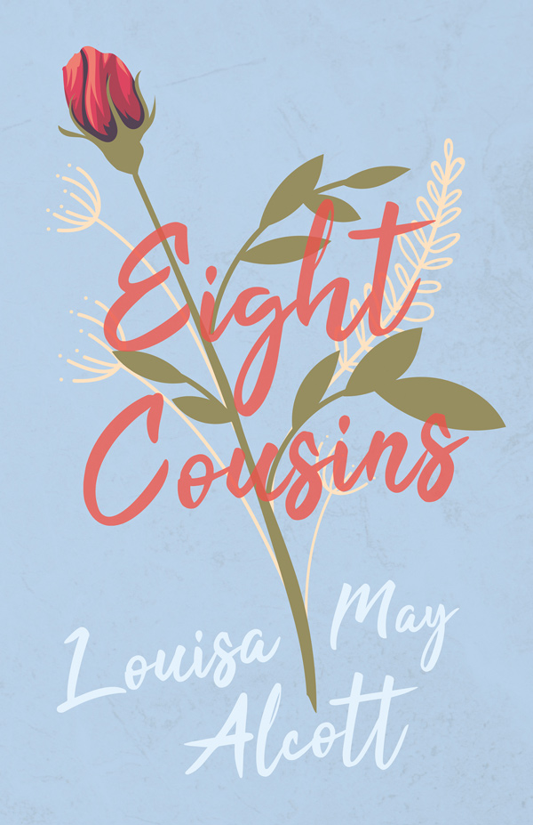 Eight Cousins by Louisa May Alcott | Read & Co. Books