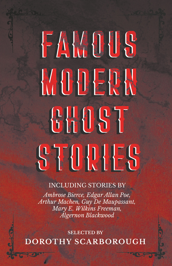 9781528704298 - Famous Modern Ghost Stories - Dorothy Scarborough