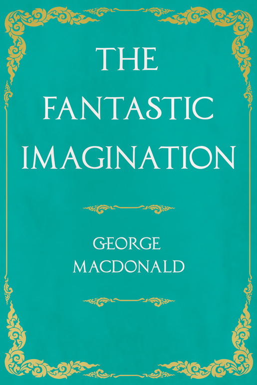 9781528717625 - The Fantastic Imagination - George MacDonald