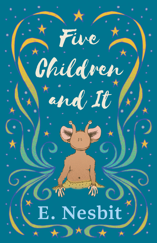 Five Children and It by E. Nesbit