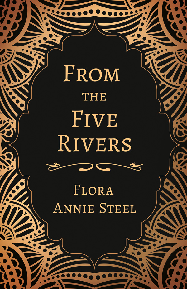 9781528714426 - From the Five Rivers - Flora Annie Steel