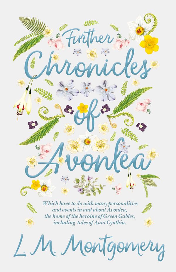 9781447402930 - Further Chronicles of Avonlea - Lucy Maud Montgomery